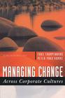Managing Change Across Corporate Cultures (Culture for Business #3) Cover Image