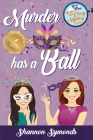 Murder Has a Ball By Shannon Symonds Cover Image