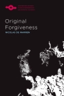 Original Forgiveness (Studies in Phenomenology and Existential Philosophy) Cover Image
