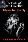 A Tale of Two Psyches - CHAOS FOR THE FLY By Sarah Martin Cover Image