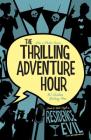 The Thrilling Adventure Hour: Residence Evil By Ben Acker, Ben Blacker, M.J. Erickson (Illustrator) Cover Image