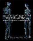 Investigations in Sex Estimation: An Analysis of Methods Used for Assessment Cover Image