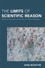 The Limits of Scientific Reason: Habermas, Foucault, and Science as a Social Institution (Continental Philosophy in Austral-Asia) Cover Image
