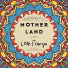 Mother Land By Leah Franqui, Amy McFadden (Read by) Cover Image