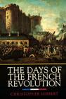The Days of the French Revolution By Christopher Hibbert Cover Image