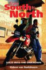 From South to North: Solo into the unknown By Gideon Van Oudtshoorn Cover Image