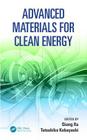 Advanced Materials for Clean Energy By Qiang Xu (Editor), Tetsuhiko Kobayashi (Editor) Cover Image