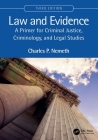 Law and Evidence: A Primer for Criminal Justice, Criminology, and Legal Studies Cover Image