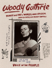 Woody Guthrie: Songs and Art * Words and Wisdom By Robert Santelli, Nora Guthrie Cover Image