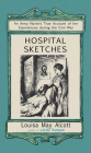Hospital Sketches By Louisa Alcott Cover Image