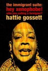 the immigrant suite: hey xenophobe! who you calling foreigner? By Hattie Gossett Cover Image