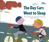 The Day Cars Went to Sleep: Reducing Greenhouse Gases - Belgium By Hye-Eun Shin, Erika Cotteleer (Illustrator) Cover Image