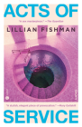 Acts of Service: A Novel By Lillian Fishman Cover Image