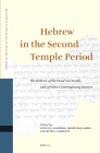 Hebrew in the Second Temple Period: The Hebrew of the Dead Sea Scrolls and of Other Contemporary Sources (Studies on the Texts of the Desert of Judah #108) Cover Image
