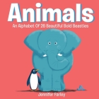 Animals An Alphabet Of 26 Beautiful Bold Beasties: Animal ABC Cover Image