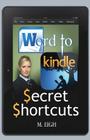 Word to Kindle: Secret Shortcuts Cover Image