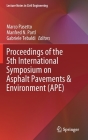 Proceedings of the 5th International Symposium on Asphalt Pavements & Environment (Ape) (Lecture Notes in Civil Engineering #48) By Marco Pasetto (Editor), Manfred N. Partl (Editor), Gabriele Tebaldi (Editor) Cover Image