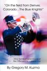 On the Field from Denver, Colorado...the Blue Knights!: One Member's Experience of the 1994 Summer National Tour Cover Image