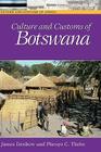 Culture and Customs of Botswana (Culture and Customs of Africa) By James Denbow, Phenyo C. Thebe Cover Image