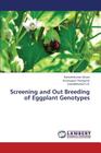 Screening and Out Breeding of Eggplant Genotypes By Selvan Rameshkumar, Thangaiah Arumugam, C. R. Anandakumar Cover Image