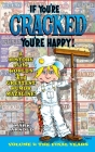 If You're Cracked, You're Happy (hardback): The History of Cracked Mazagine, Part Too Cover Image