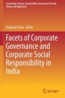 Facets of Corporate Governance and Corporate Social Responsibility in India (Accounting) By Harpreet Kaur (Editor) Cover Image