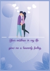 Your existence in my life gives me a heavenly feeling By Shahin Publications Cover Image