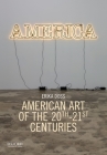 American Art of the 20th-21st Centuries Cover Image