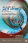 Developing a Mixed Methods Proposal: A Practical Guide for Beginning Researchers (Mixed Methods Research #5) By Jessica Decuir-Gunby, Paul A. Schutz Cover Image