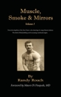Muscle, Smoke, & Mirrors: Volume I By Randy Roach, Mauro Di Pasquale (Foreword by) Cover Image