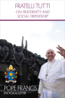 Fratelli Tutti: On Fraternity and Social Friendship By Libreria Editrice Vaticana Cover Image