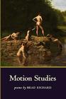 Motion Studies By Brad Richard Cover Image