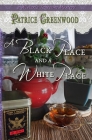 A Black Place and a White Place (Wisteria Tearoom Mysteries #7) Cover Image