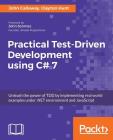 Practical Test-Driven Development using C# 7 Cover Image