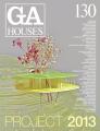 GA Houses 130: Projects 2013 Cover Image