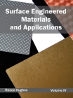 Surface Engineered Materials and Applications: Volume IV Cover Image