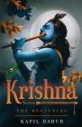 Krishna Series - The Beginning By Kapil Dabur Cover Image