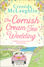 The Cornish Cream Tea Wedding By Cressida McLaughlin Cover Image
