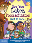 See You Later, Procrastinator!: (Get It Done) (Laugh & Learn®) By Pamela Espeland, Elizabeth Verdick Cover Image