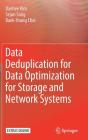 Data Deduplication for Data Optimization for Storage and Network Systems By Daehee Kim, Sejun Song, Baek-Young Choi Cover Image