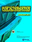 Alternative Fuel Guidelines for Alternative Transportation Systems By John a. Volpe National Transportation Sy Cover Image