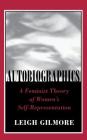 Autobiographics: Lessons from Six Scanlon Plans (Reading Women Writing) By Leigh Gilmore Cover Image
