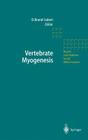 Vertebrate Myogenesis (Results and Problems in Cell Differentiation #38) By Beate Brand-Saberi (Editor) Cover Image