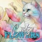 Cats and Flowers Coloring Book for Adults: Zentangle Cats Coloring Book for Adults Line Art Cats Coloring Book zentangle flowers coloring book abstrac By Monsoon Publishing Cover Image