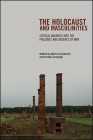 The Holocaust and Masculinities: Critical Inquiries into the Presence and Absence of Men By Björn Krondorfer (Editor), Ovidiu Creangă (Editor) Cover Image