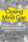Closing the Mind Gap: Making Smarter Decisions in a Hypercomplex World Cover Image