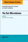 The Gut Microbiome, an Issue of Gastroenterology Clinics of North America: Volume 46-1 (Clinics: Internal Medicine #46) Cover Image