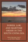 Power, Law, and Maritime Order in the South China Sea Cover Image