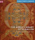 Abbey Library of St Gallen: Director's Choice By Cornel Dora, Philipp Lenz, Franziska Schnoor Cover Image