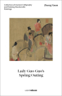 Zhang Xuan: Lady Guo Guo's Spring Outing: Collection of Ancient Calligraphy and Painting Handscrolls: Paintings By Cheryl Wong (Editor), Xu Kexin (Editor) Cover Image